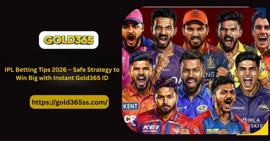 IPL 2026 betting tips with safe strategy and Gold365 ID guide