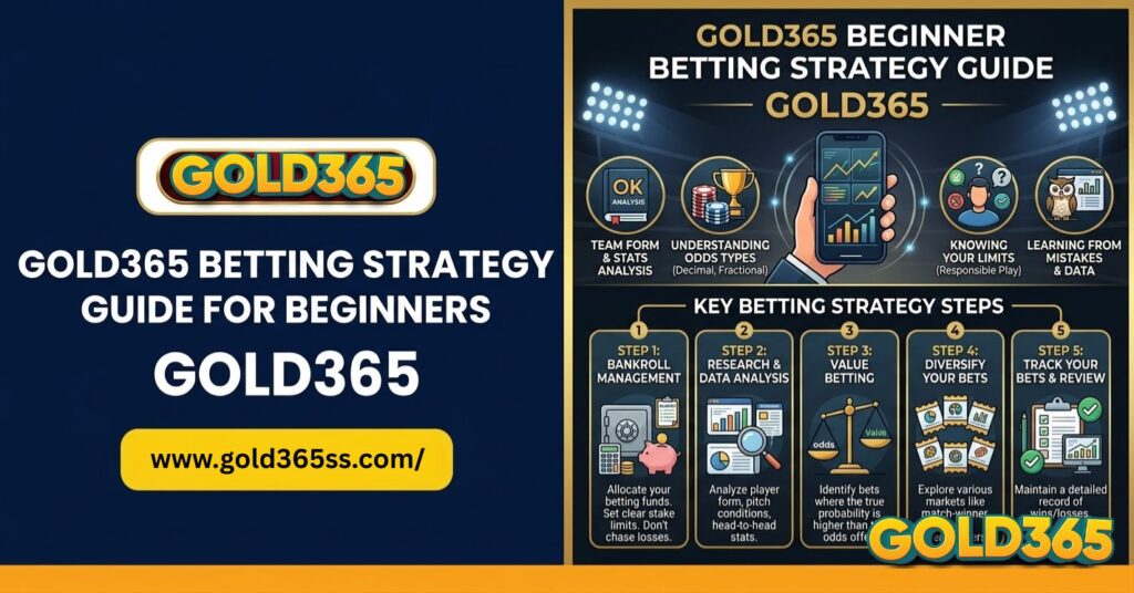 Gold365 betting strategy guide for beginners showing structured match insights, beginner tips, and a secure learning approach