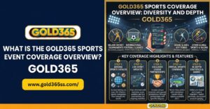 Gold365 sports event coverage overview showing live match insights, structured updates, and user-friendly sports navigation