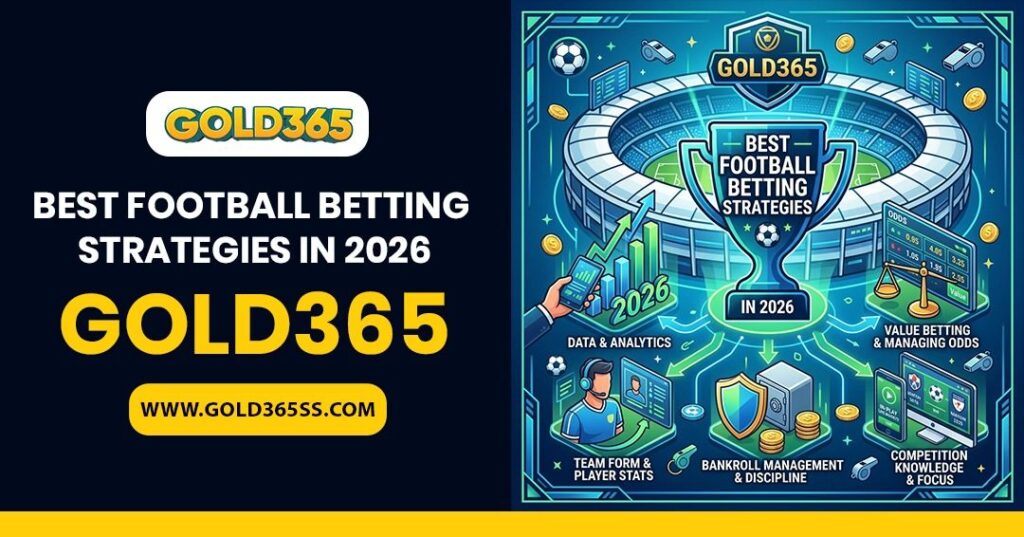 Learn Best Football Betting Strategies in 2026 Using Gold365 with a beginner-friendly guide, expert insights, secure access, and match analysis.
